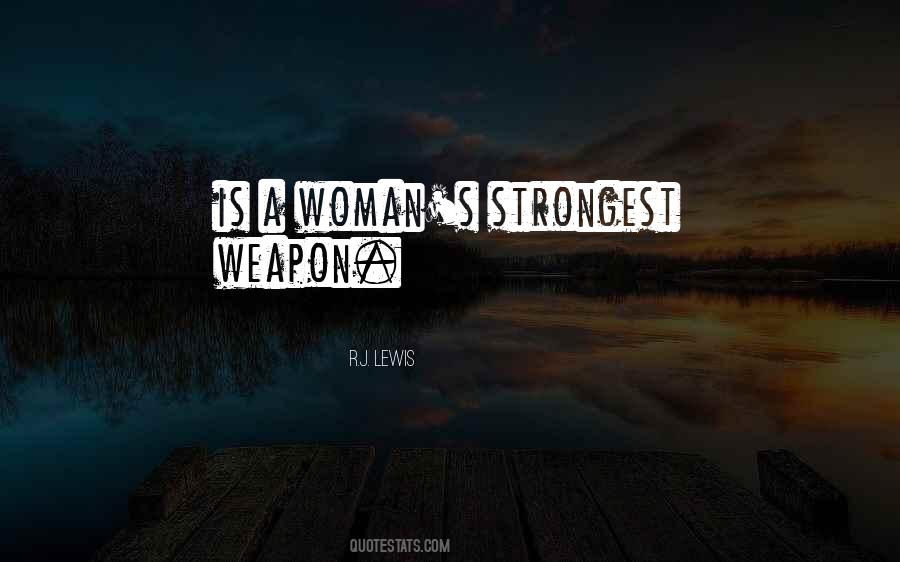 Quotes About The Strongest Woman #392744