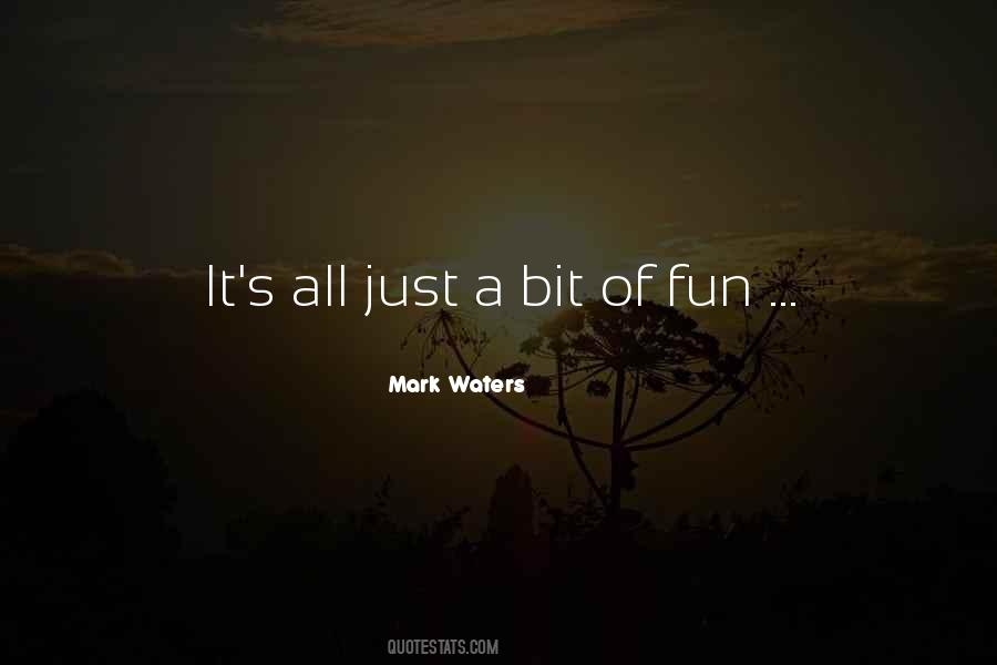 Bit Of Fun Quotes #326375