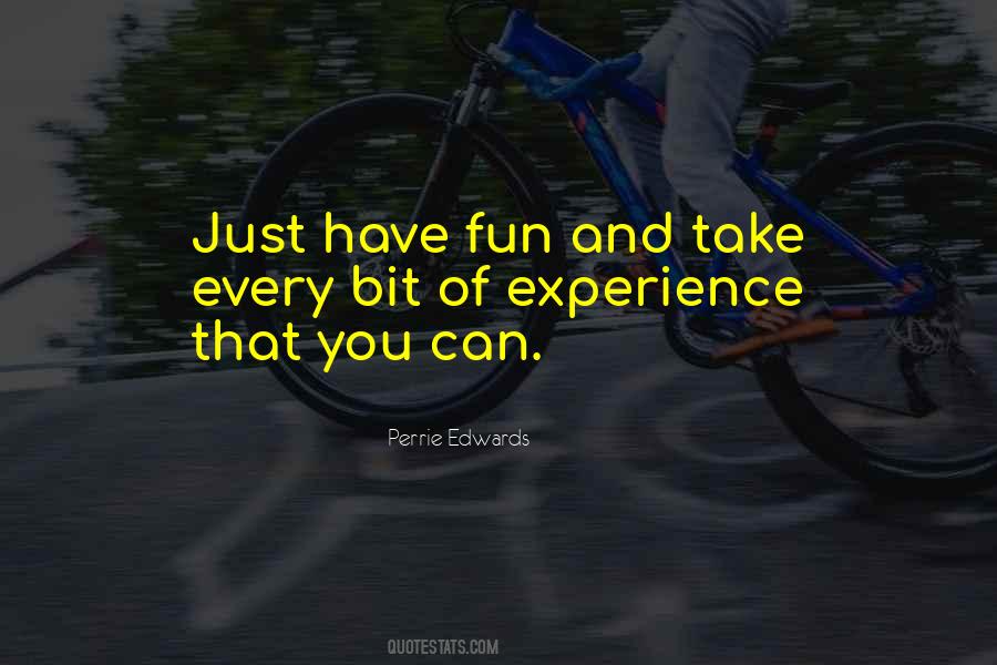 Bit Of Fun Quotes #625192