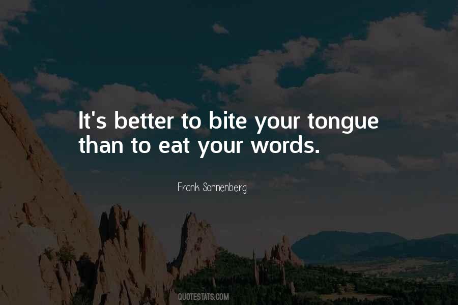 Bite My Tongue Quotes #947856