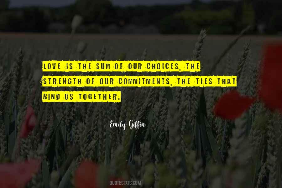 Ties That Bind Together Quotes #5180