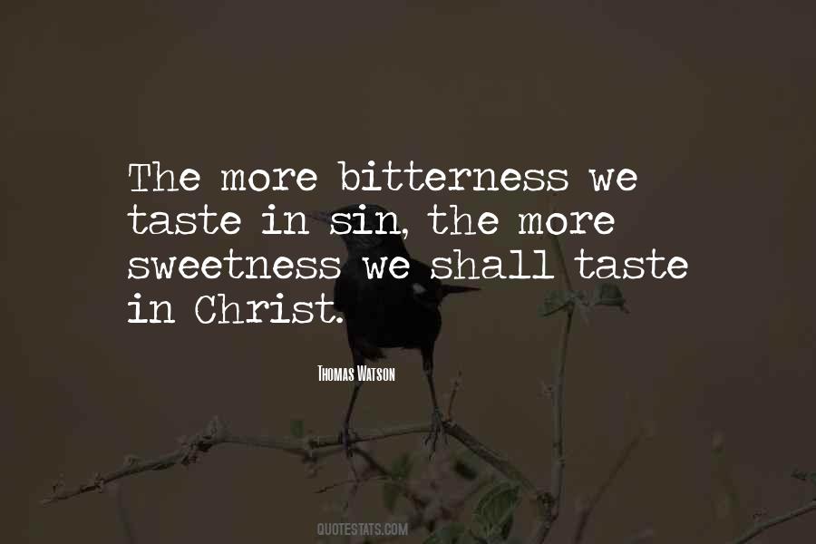 Bitterness Sweetness Quotes #1306793
