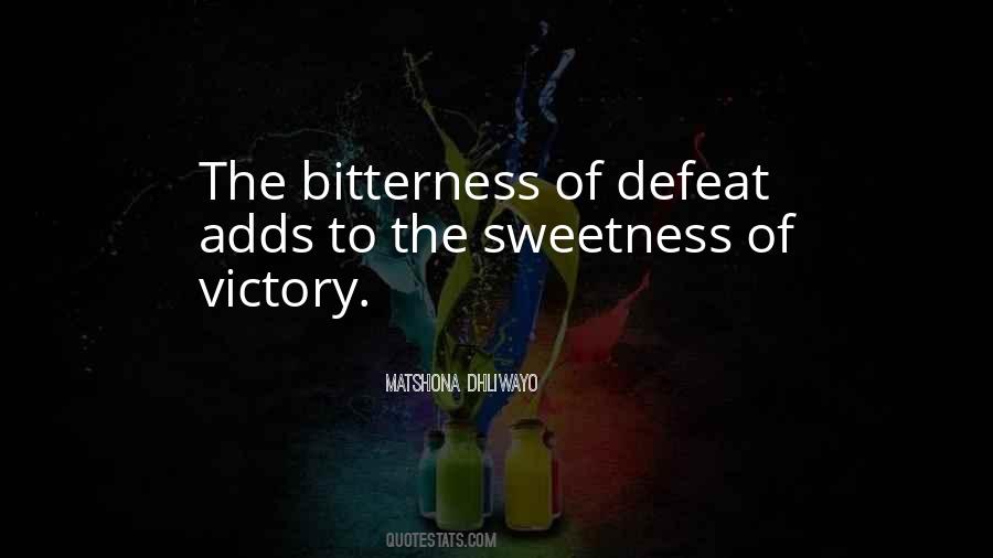 Bitterness Sweetness Quotes #1517811