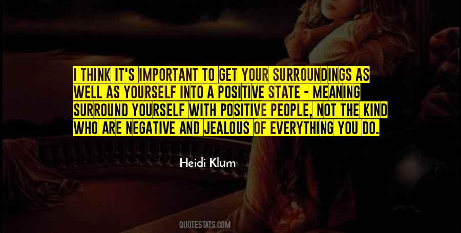 Positive Surroundings Quotes #1217948