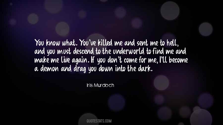 Come Into Me Quotes #1032678