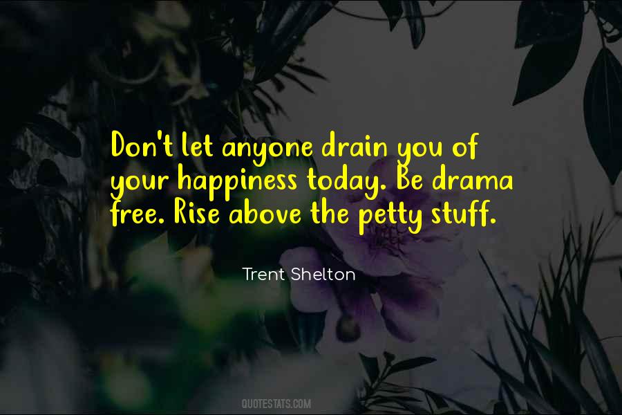 I Am Drama Free Quotes #1397390