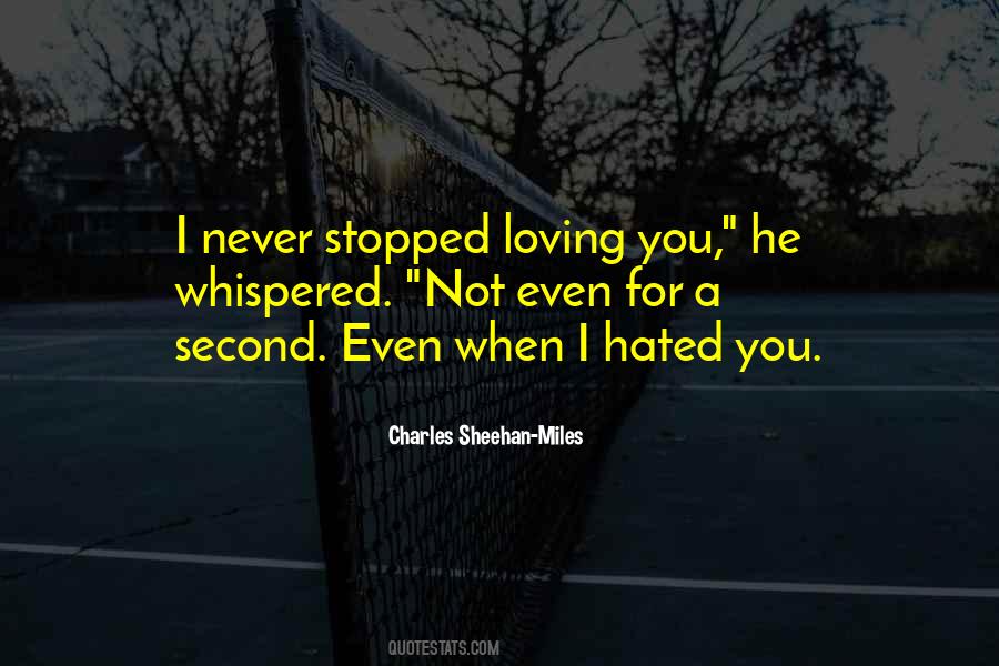 Quotes About Loving Someone Who Can Never Be Yours #117619