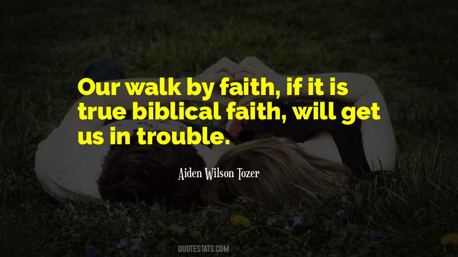 Walk In Faith Quotes #1279510