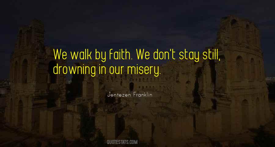 Walk In Faith Quotes #772560