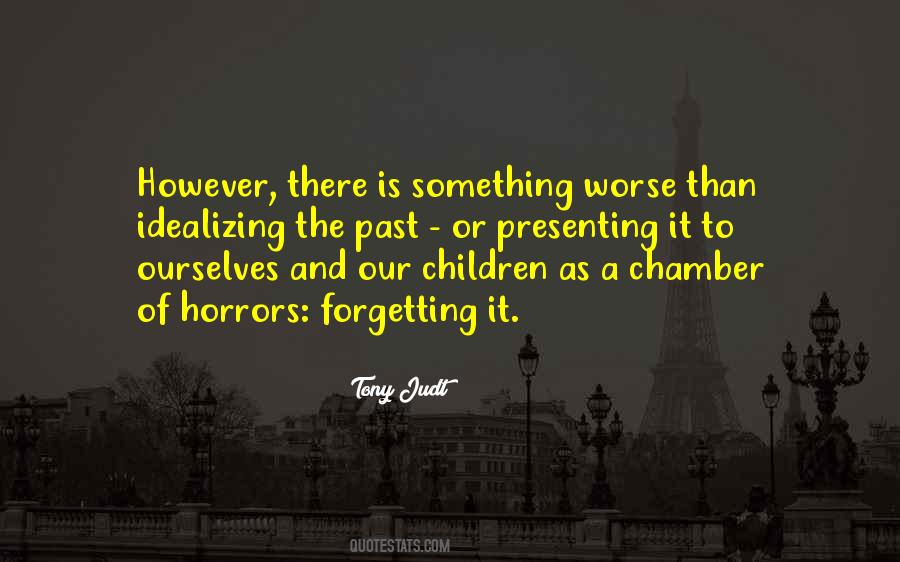 Idealizing The Past Quotes #374440