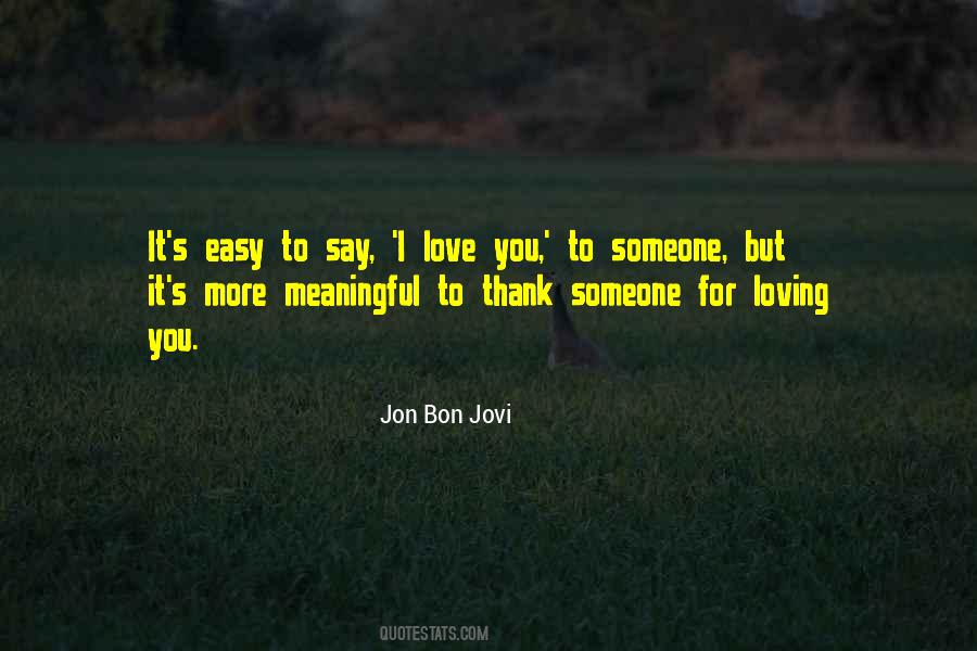 Quotes About Loving Someone More #1408321