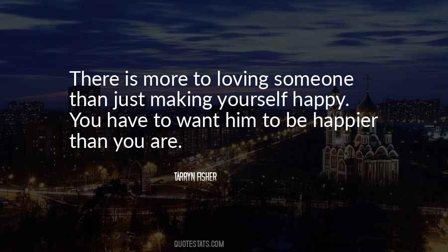 Quotes About Loving Someone More #1832252