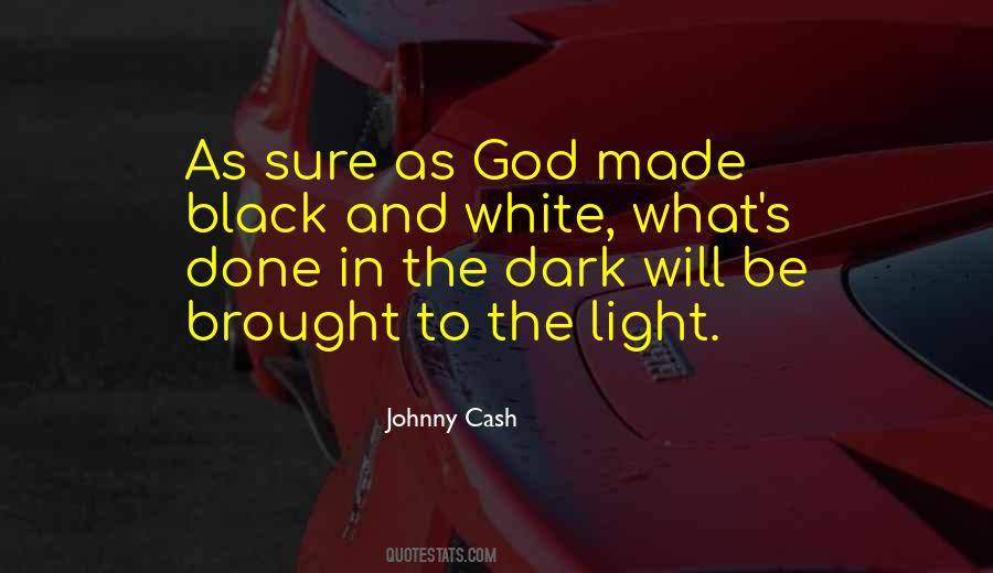 Black And White Light Quotes #394144