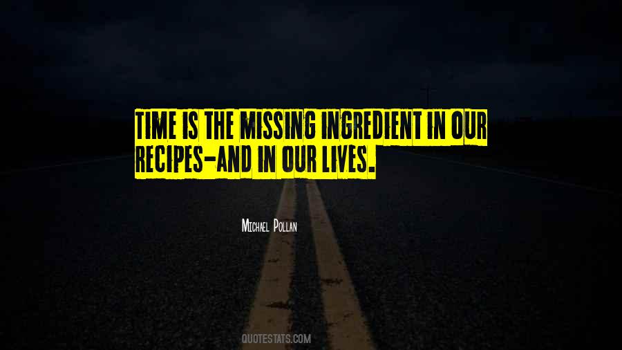 Missing Ingredients Quotes #102320