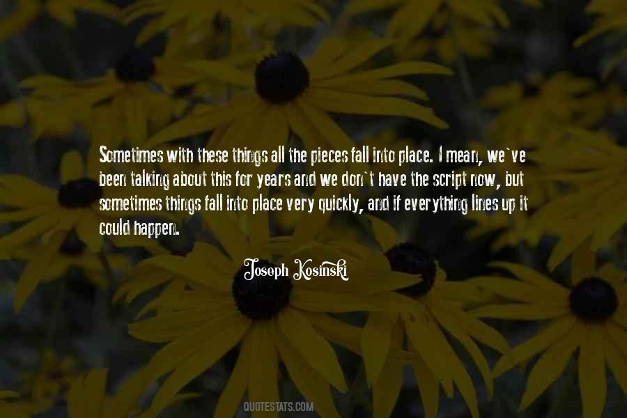Everything Will Fall In Place Quotes #1176587