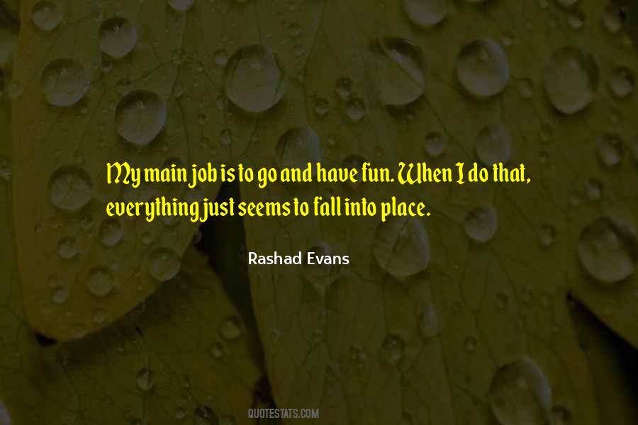 Everything Will Fall In Place Quotes #1443186