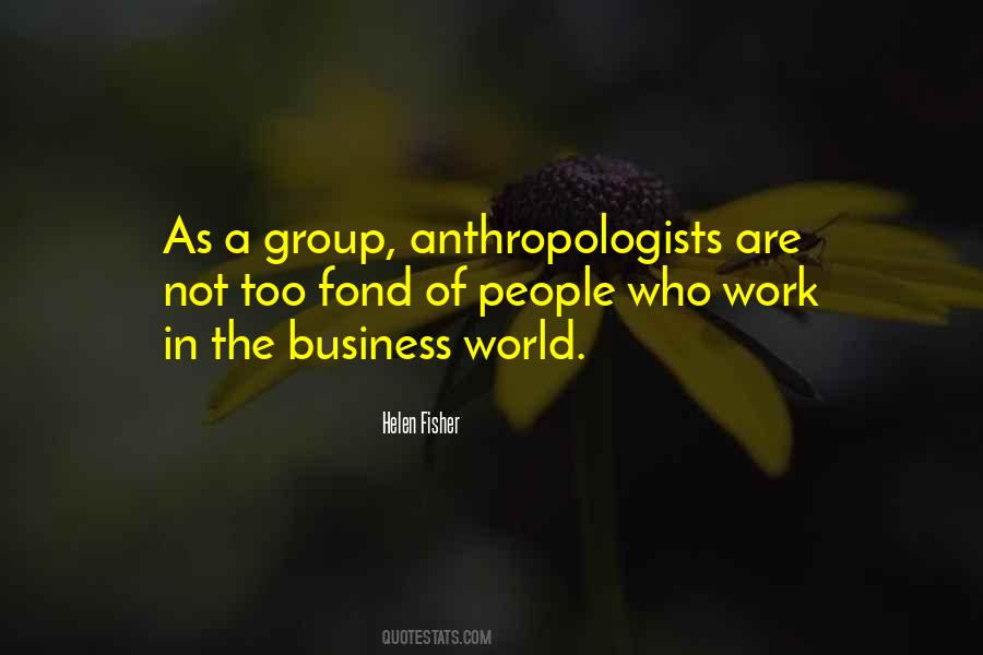 Anthropologists At Work Quotes #39041
