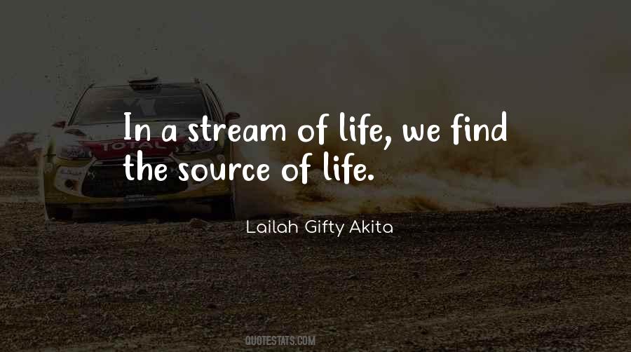 Quotes About The Stream Of Life #1554835