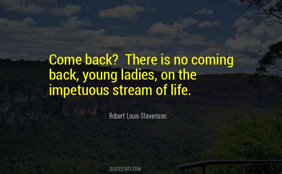 Quotes About The Stream Of Life #788142