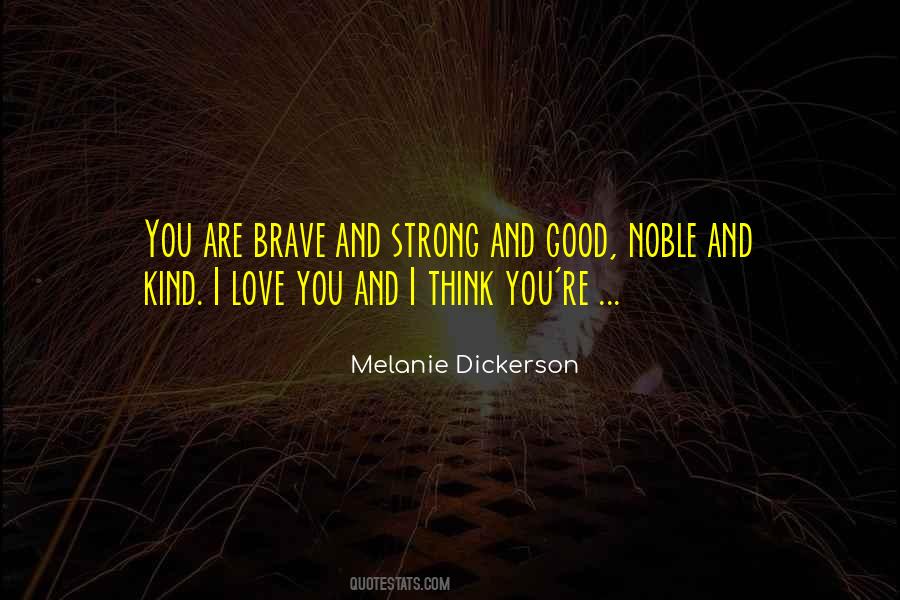 You Are Brave Quotes #170233
