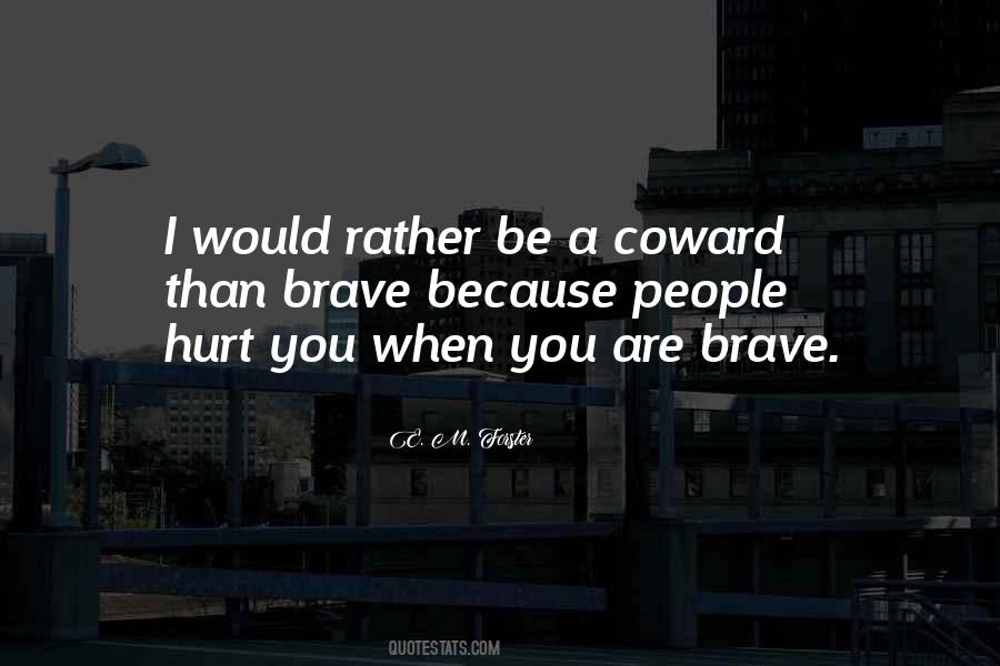 You Are Brave Quotes #174582