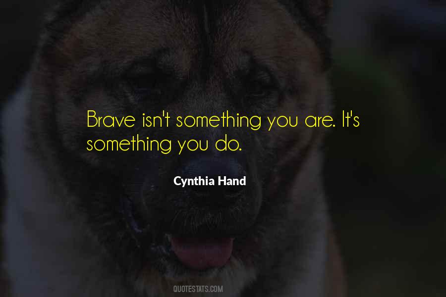 You Are Brave Quotes #517237