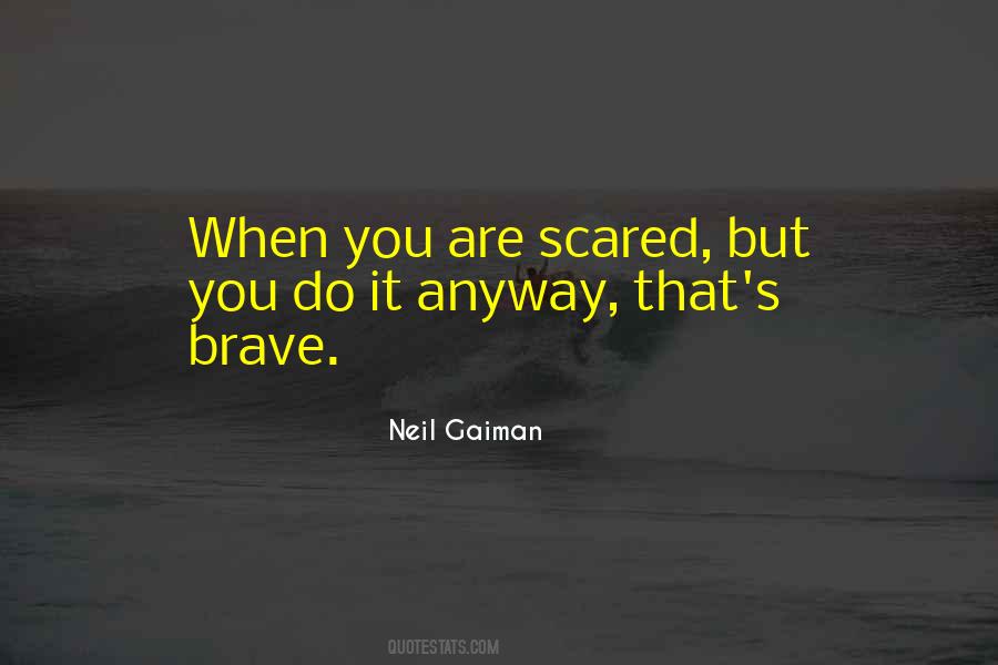 You Are Brave Quotes #711211