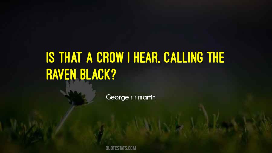 Black Crow Quotes #1372693