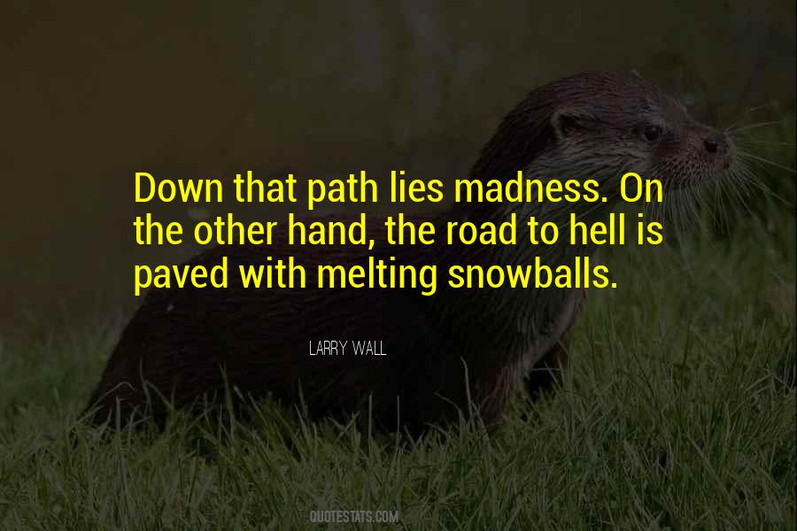 Road To Hell Quotes #1359270