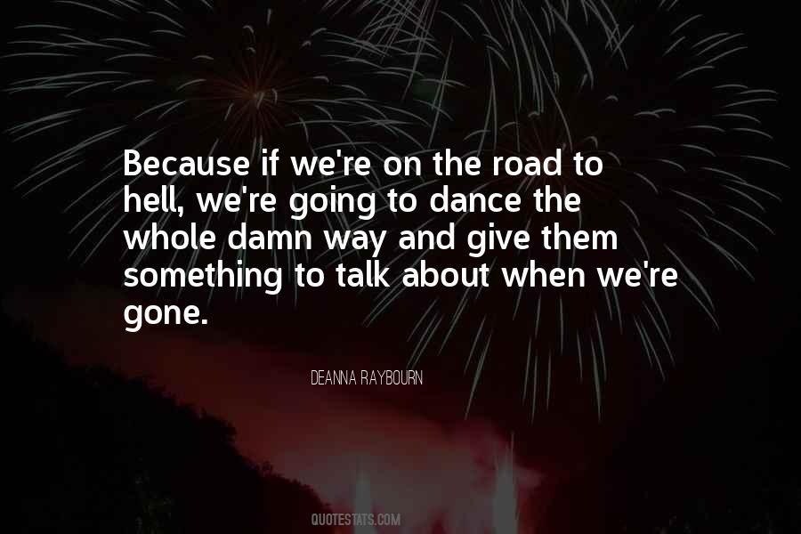 Road To Hell Quotes #1663523