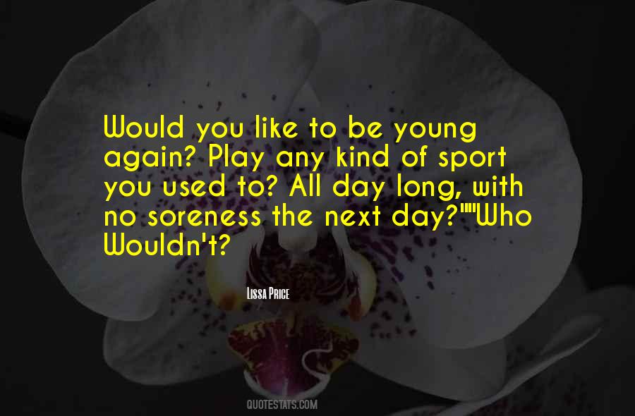 Day Young Quotes #1411005