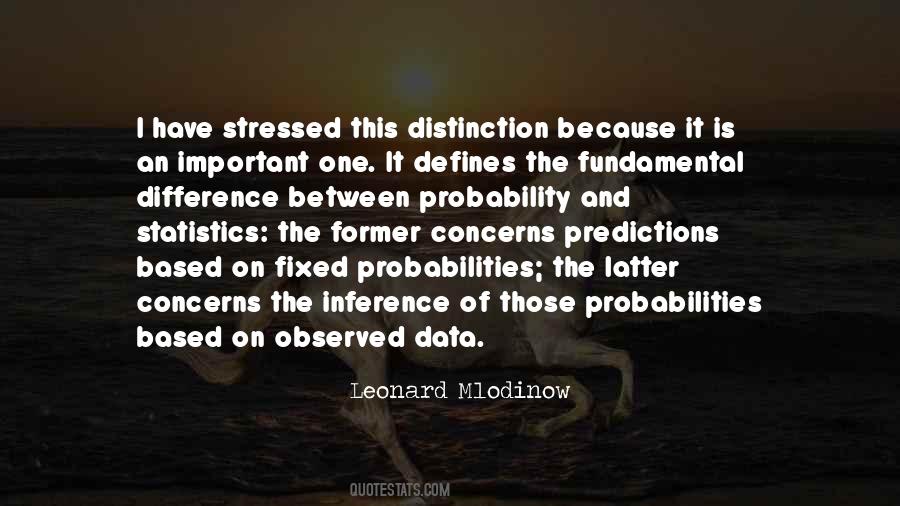 Probabilities That Are Based Quotes #1388438