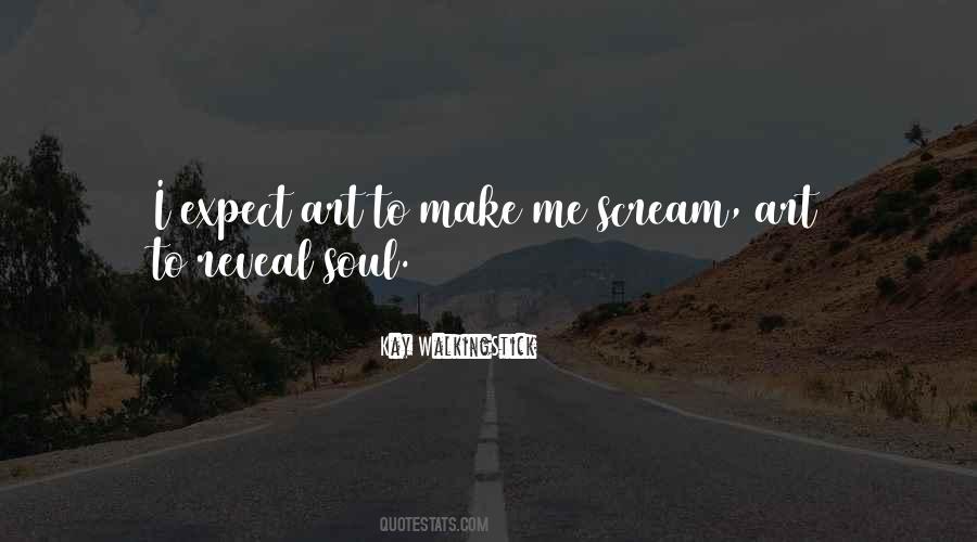 Make Me Scream Quotes #1470448