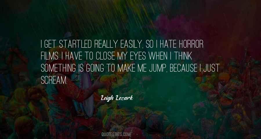 Make Me Scream Quotes #1645038