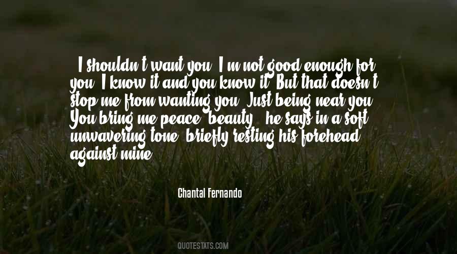 You Not Being Good Enough For Someone Quotes #255816