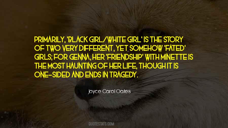 Black Girl White Girl Joyce Carol Oates Quotes #1496888