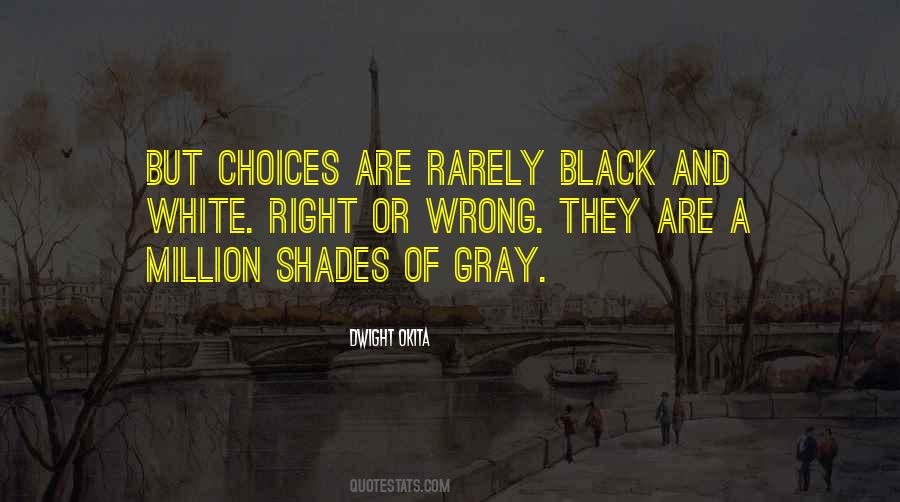 Black Gray And White Quotes #1025734