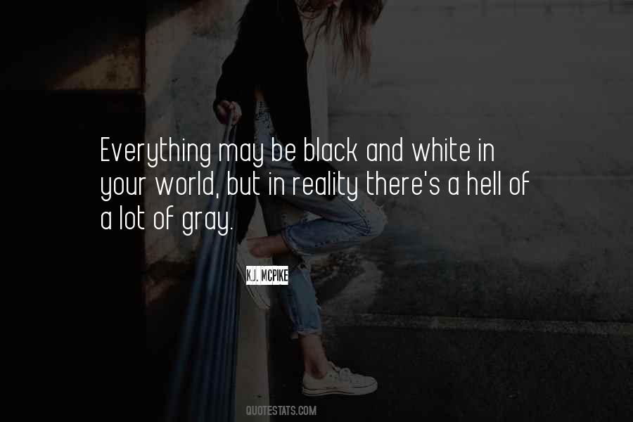 Black Gray And White Quotes #1776643