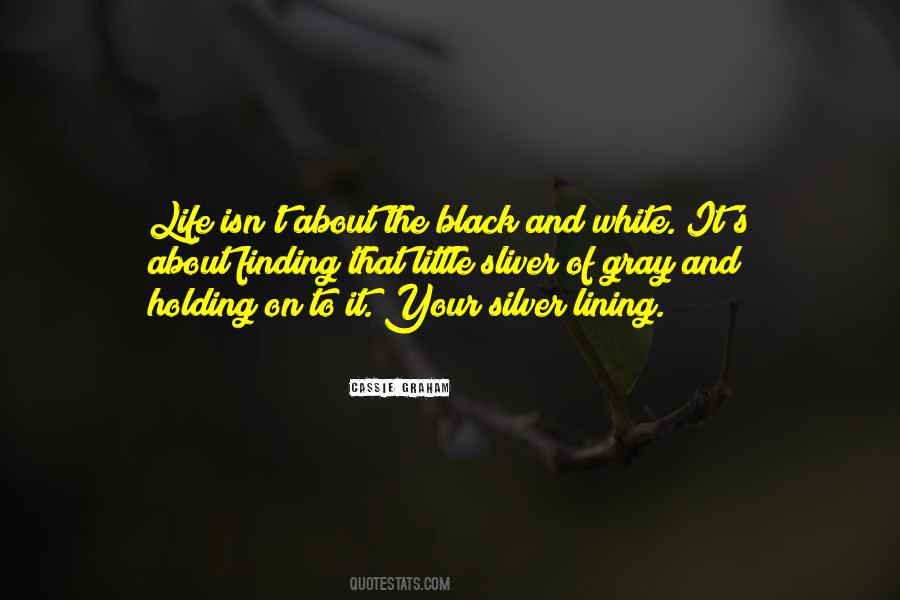 Black Gray And White Quotes #594232