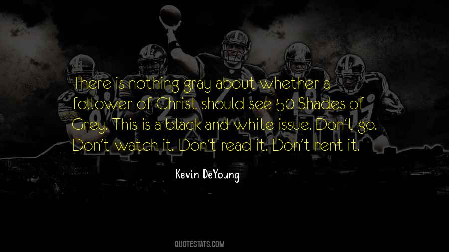 Black Gray And White Quotes #933906