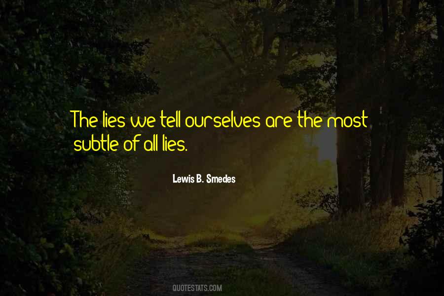Lies We Tell Ourselves Quotes #1525128