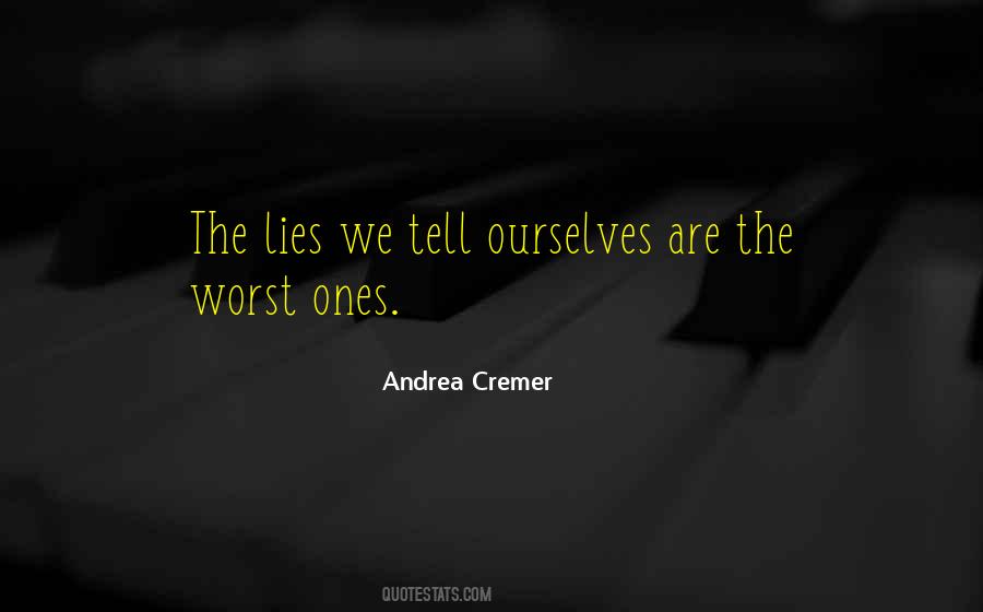 Lies We Tell Ourselves Quotes #249434
