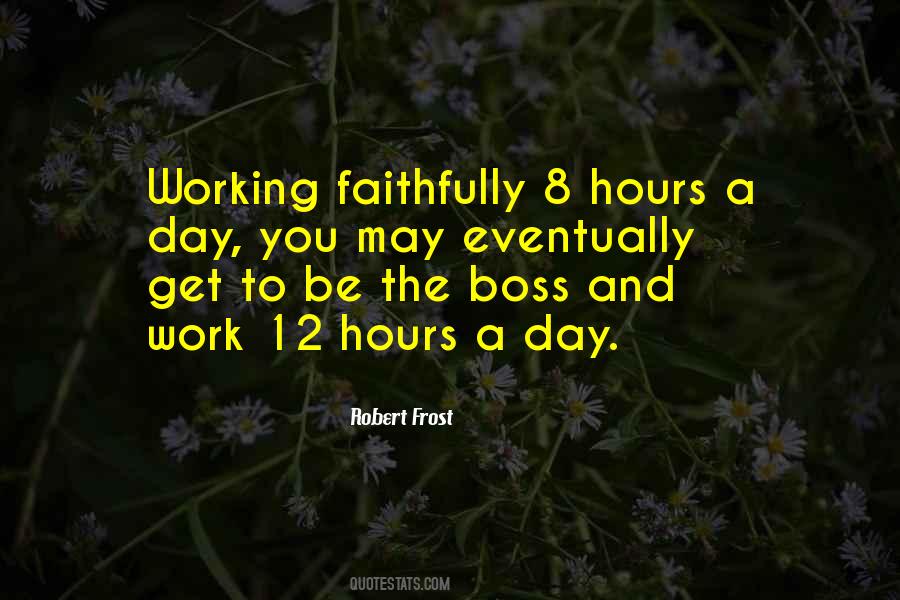 Working Faithfully Quotes #500576