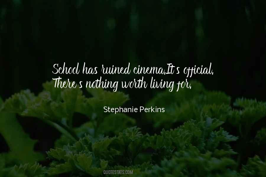 Worth Living For Quotes #1253749