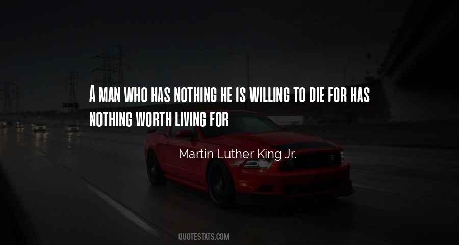 Worth Living For Quotes #1362567