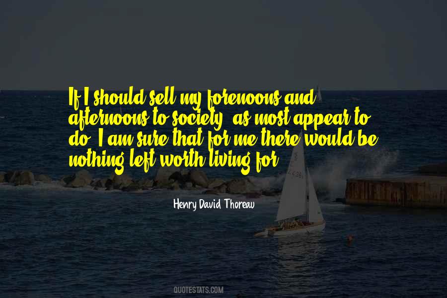 Worth Living For Quotes #1415856