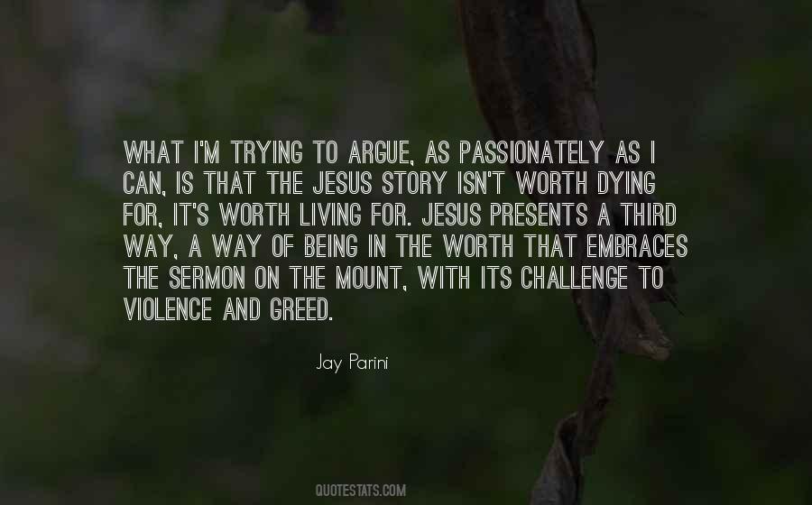 Worth Living For Quotes #1842775