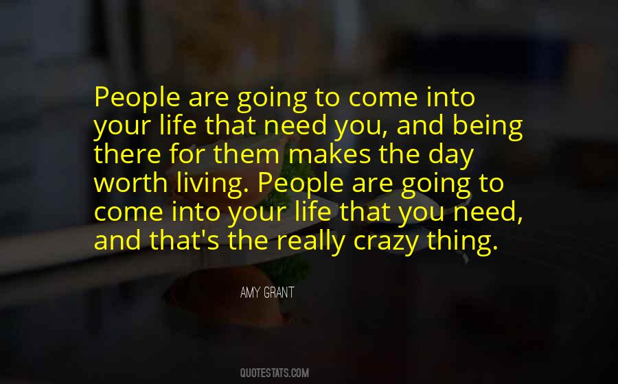Worth Living For Quotes #251694