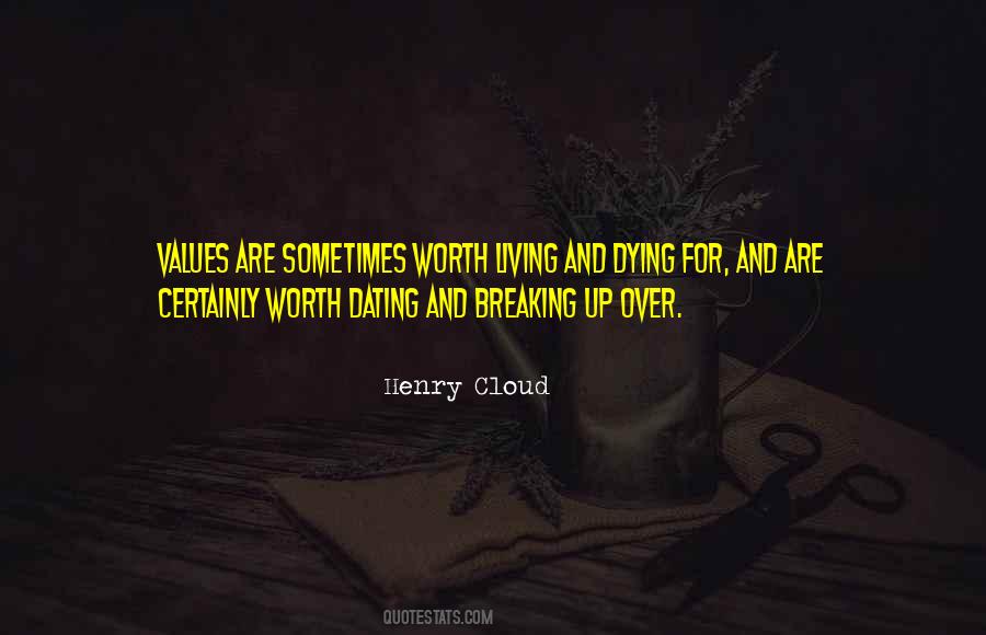 Worth Living For Quotes #324564