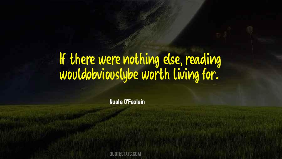 Worth Living For Quotes #502552